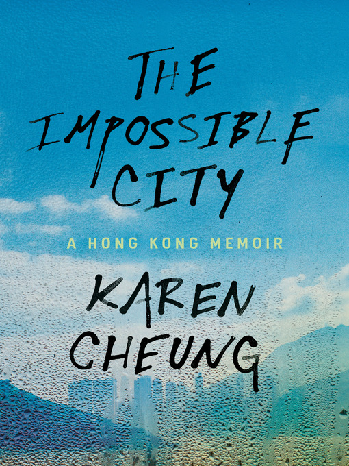 Title details for The Impossible City by Karen Cheung - Wait list